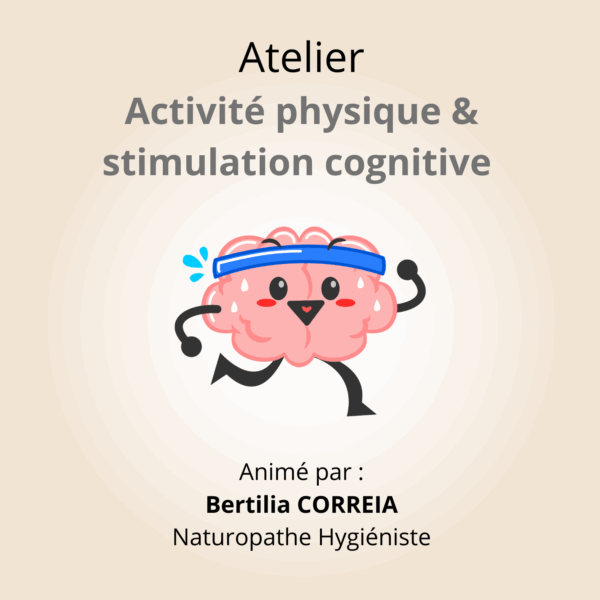 Atelier 3 : Activité physique et stimulation cognitive